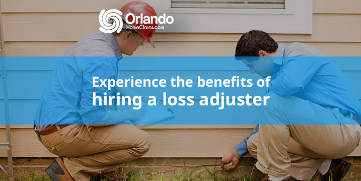 Experience the benefits of hiring a loss adjuster