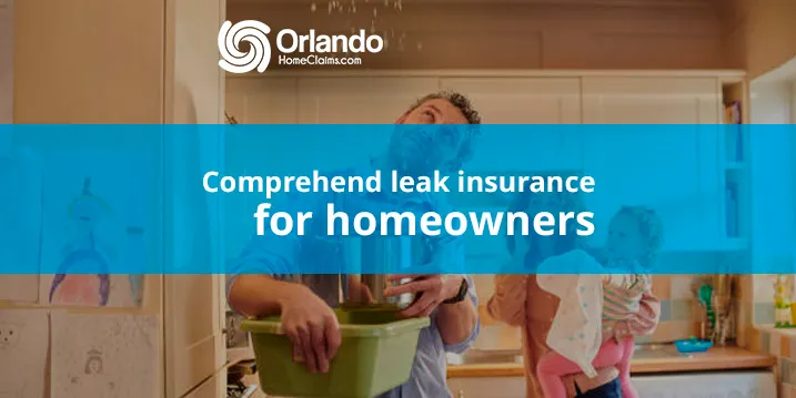Comprehend leak insurance for homeowners