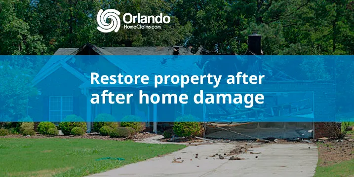 Restore property after home damage