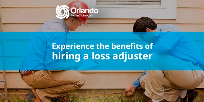 Experience the benefits of hiring a loss adjuster